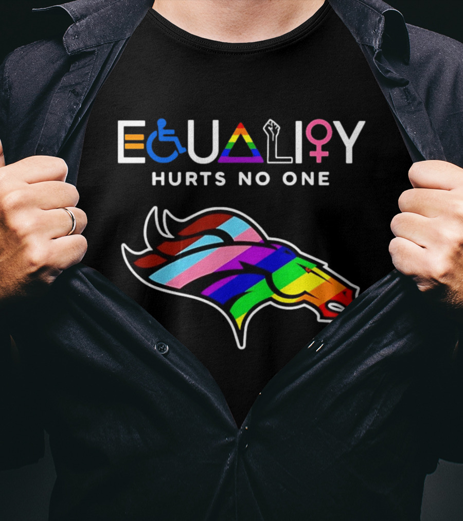 Denver Broncos Equality Hurts No One LGBTQ Pride T-Shirt