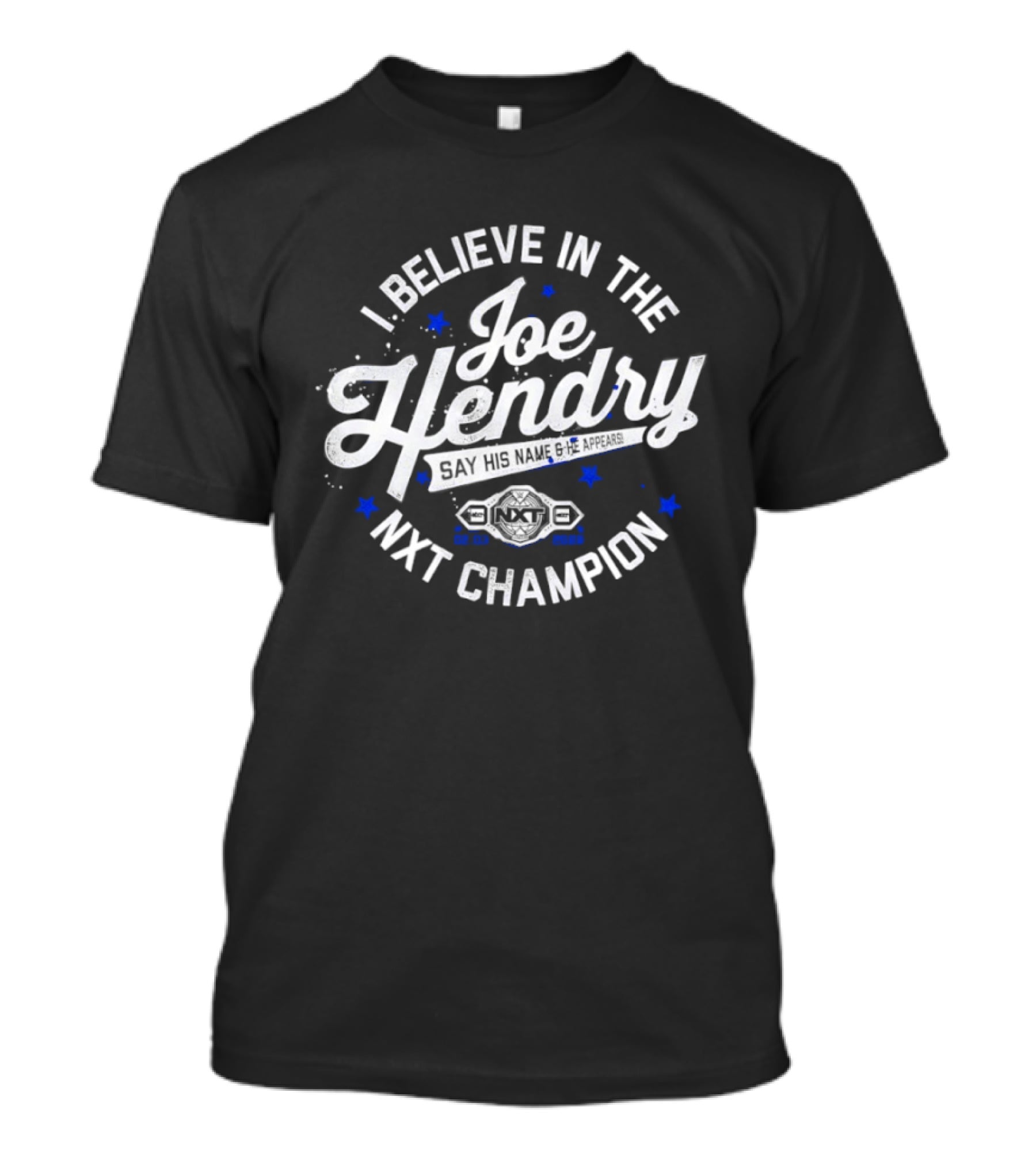 I Believe In The Joe Hendry NXT Champion T-Shirt