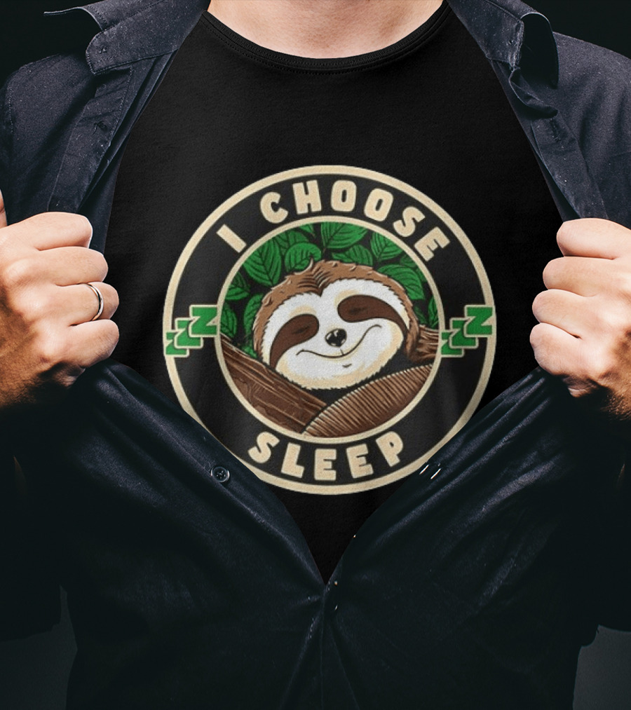 I Choose Sleep Sloth Cozy Restful Night ZZZ T-Shirt