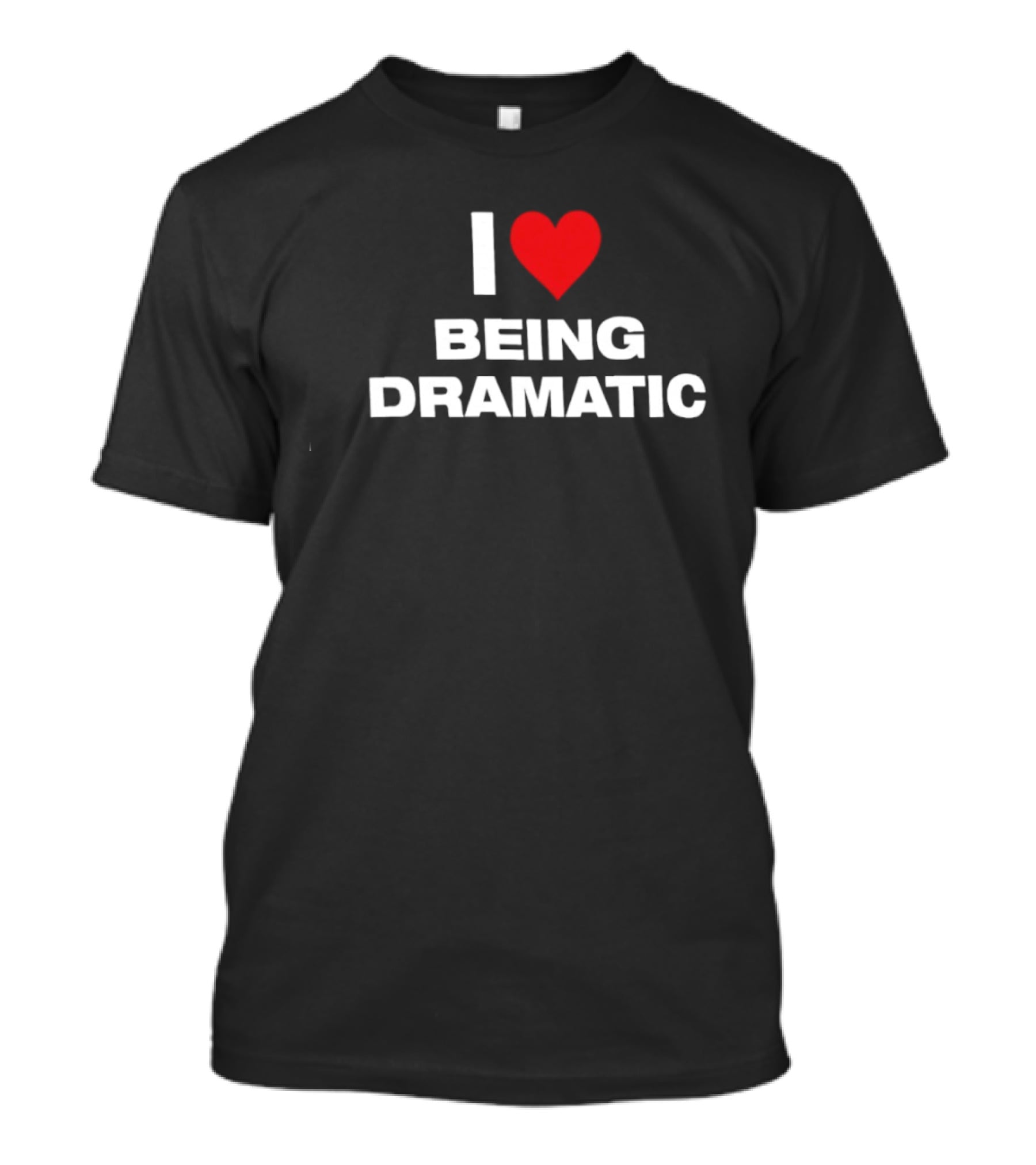 I Heart Being Dramatic T-Shirt