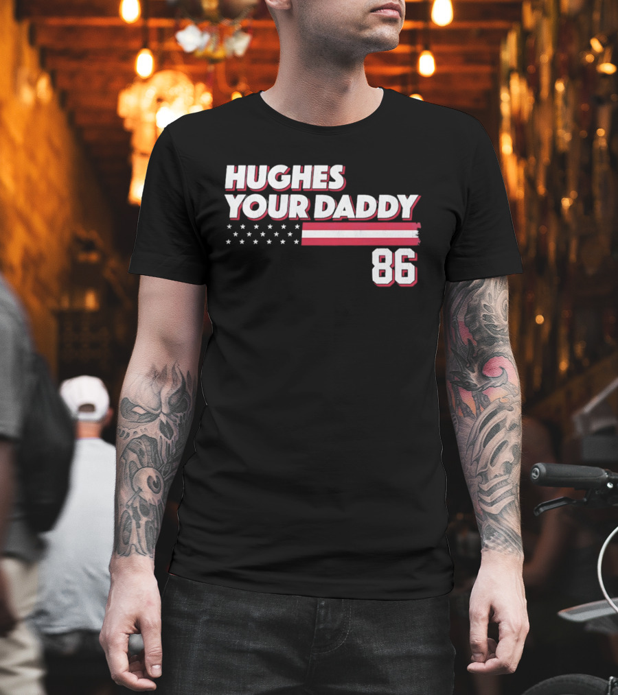 Hughes Your Daddy 86 Stars And Stripes T-Shirt