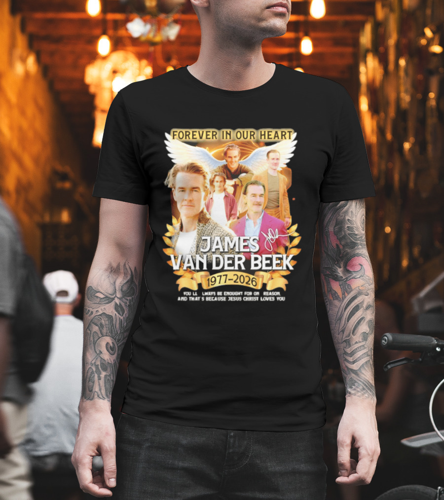 Forever In Our Heart James Van Der Beek 1977 2026 T-Shirt