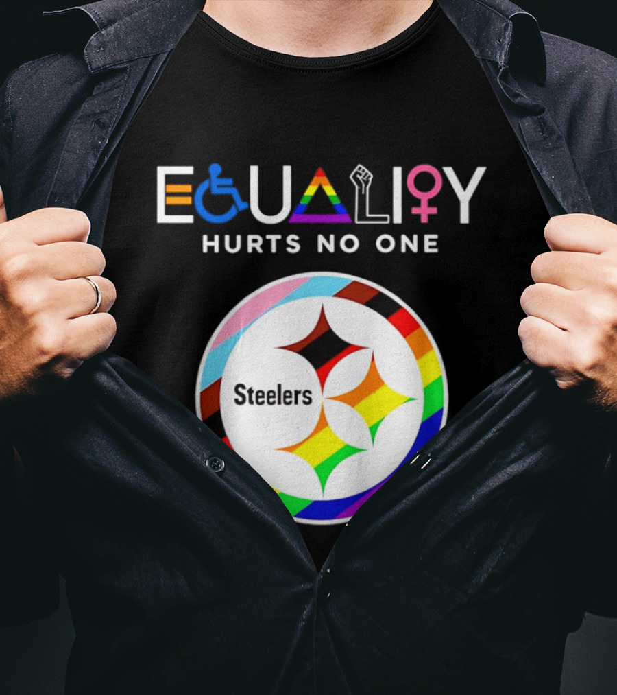 Pittsburgh Steelers Equality Hurts No One Inclusive T-Shirt
