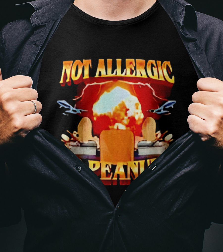 Not Allergic To Peanuts Explosive Meme Airplane T-Shirt