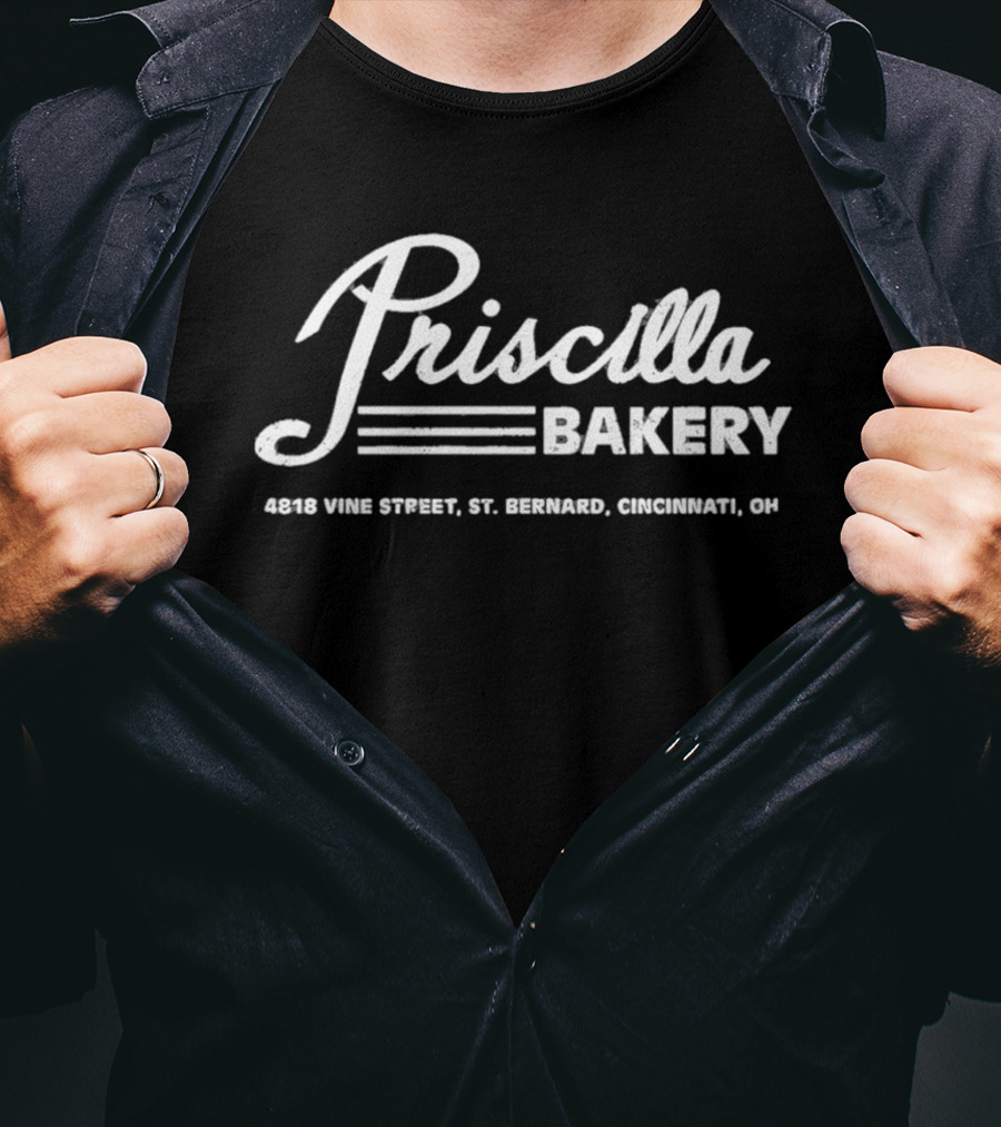 Priscilla Bakery 4068 Vine Street St Bernard Cincinnati OH T-Shirt