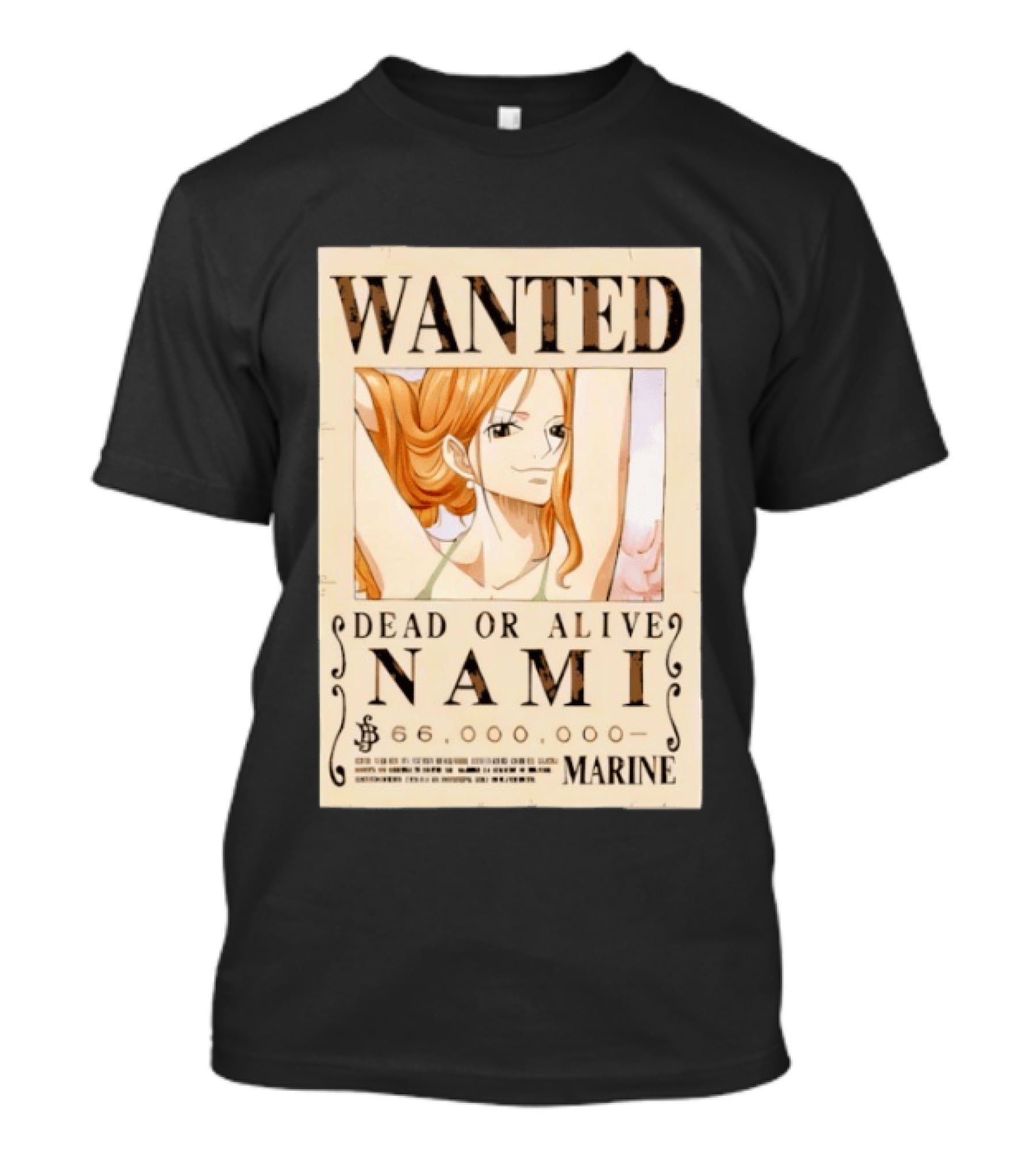 WANTED Dead Or Alive Nami 66,000,000 Beli One Piece Marine T-Shirt