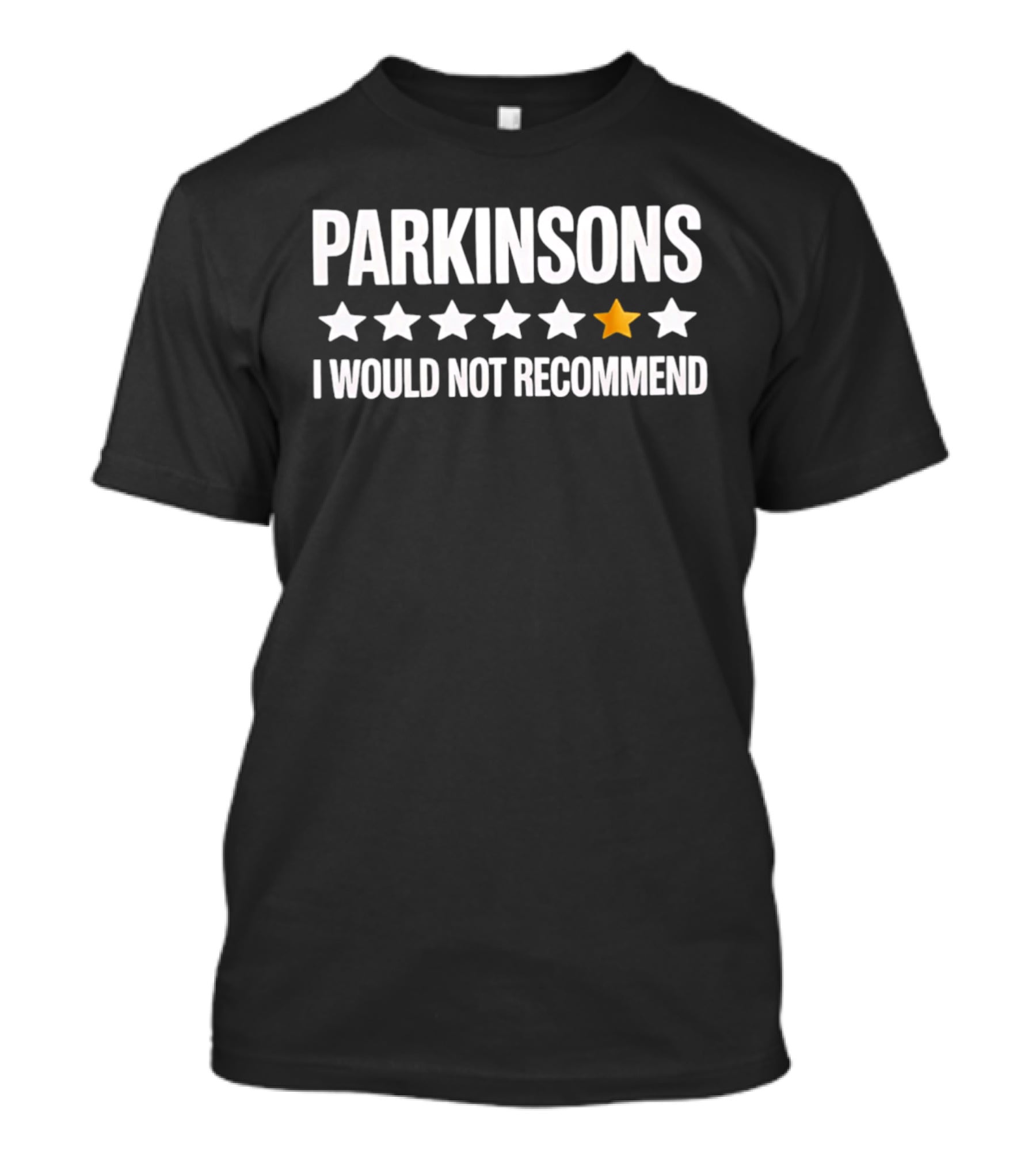 Parkinsons One Star I Would Not Recommend T-Shirt
