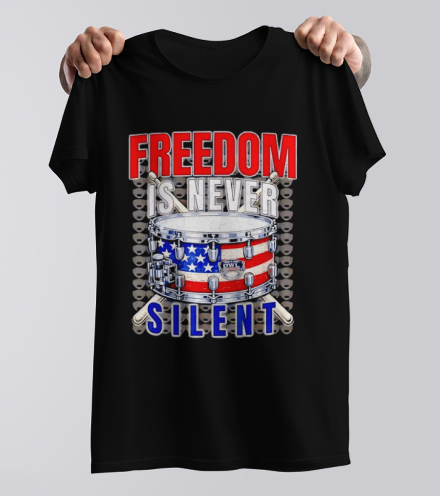 Freedom Is Never Silent American Flag Snare Drum T-Shirt