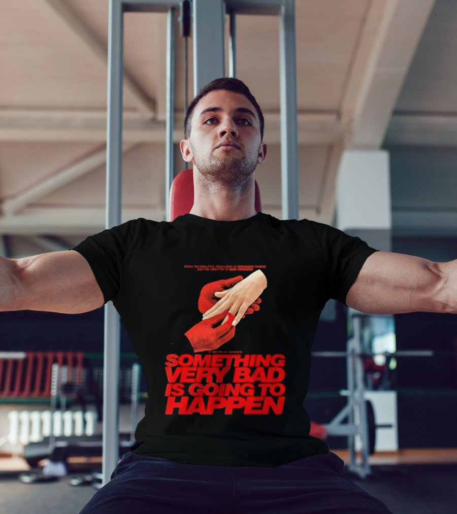 Something Very Bad Is Going To Happen Netflix Series March 26 2026 Hands Red T-Shirt