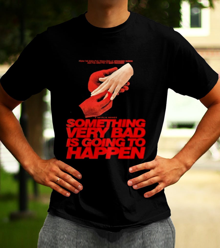 Something Very Bad Is Going To Happen Netflix Series March 26 2026 Hands Red T-Shirt
