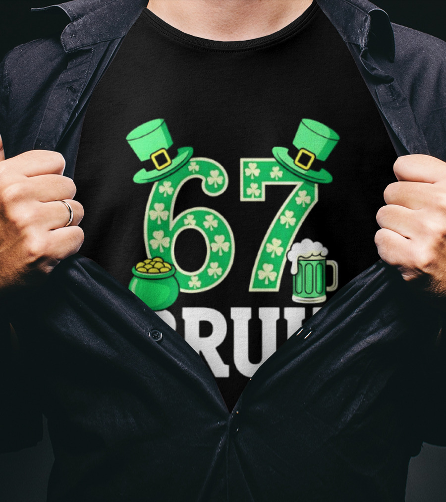 67 Bruh St Patrick's Day Shamrock Hat Beer Pot Of Gold T-Shirt