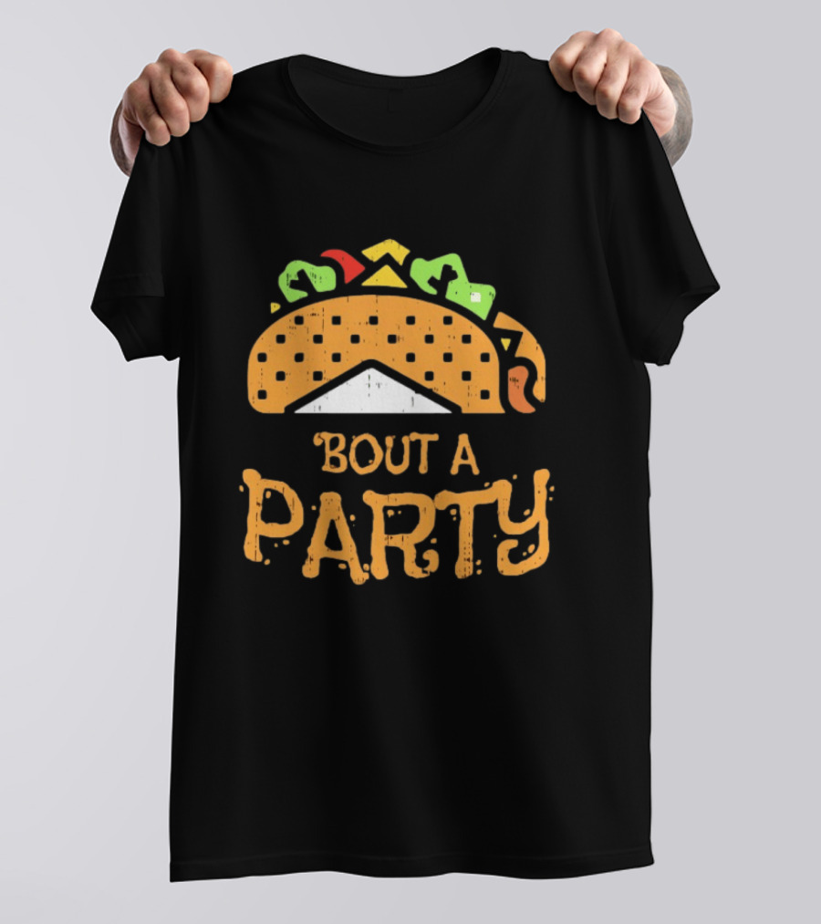 Taco Bout A Party Cinco De Mayo Mexican Fiesta Celebration T-Shirt