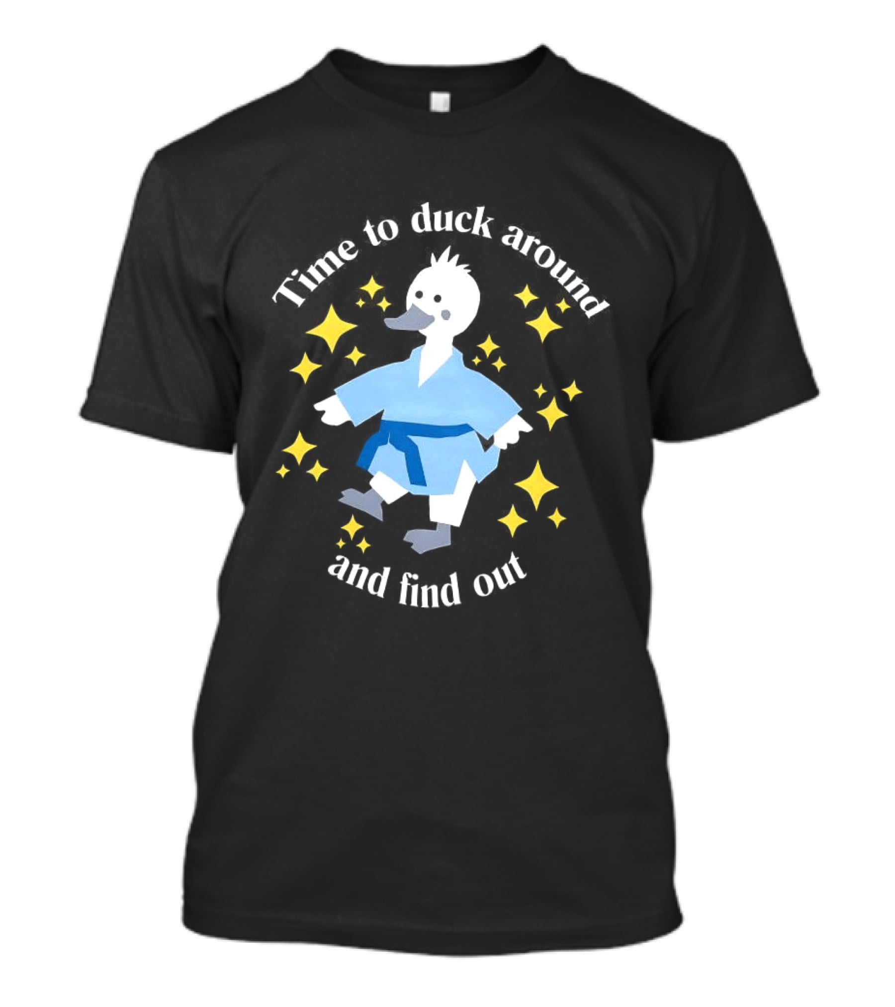 Time To Duck Around And Find Out Martial Arts Duck Fun T-Shirt