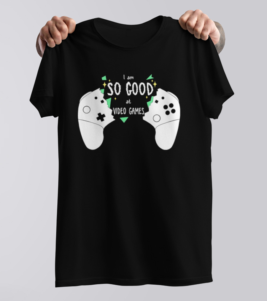 Tom Fawkes I Am So Good At Video Games Controller T-Shirt