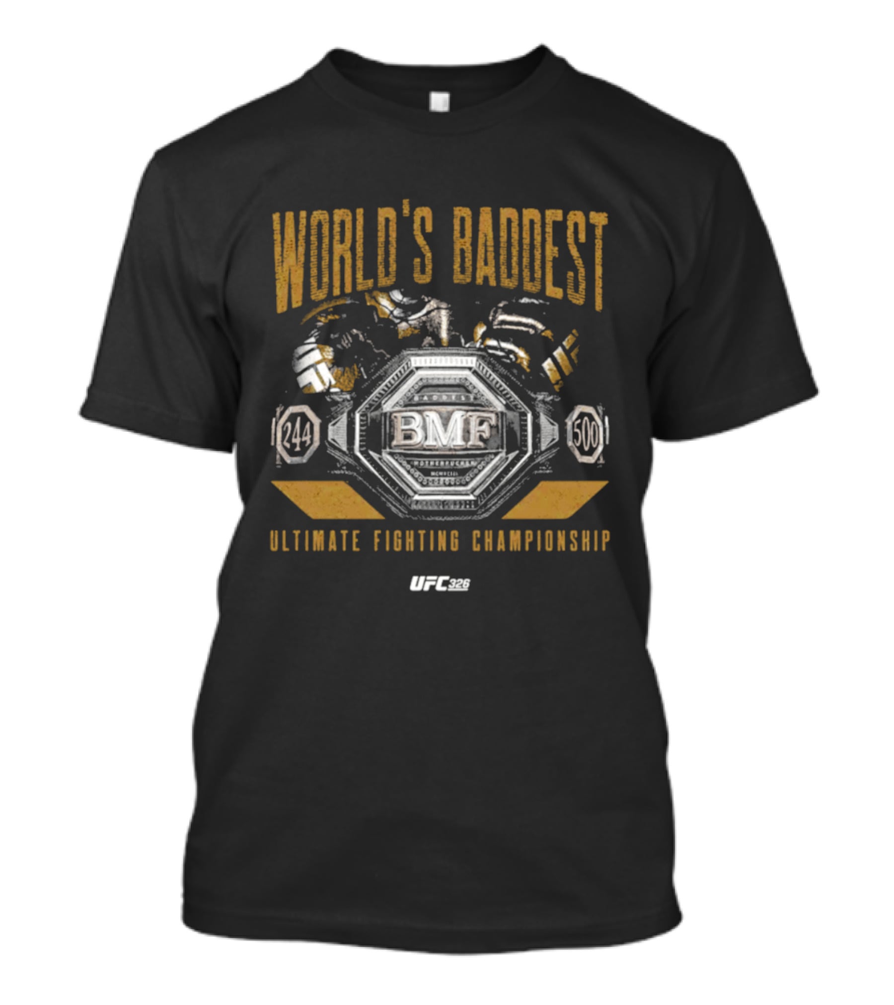 UFC BMF World's Baddest Ultimate Fighting Championship 244 500 T-Shirt