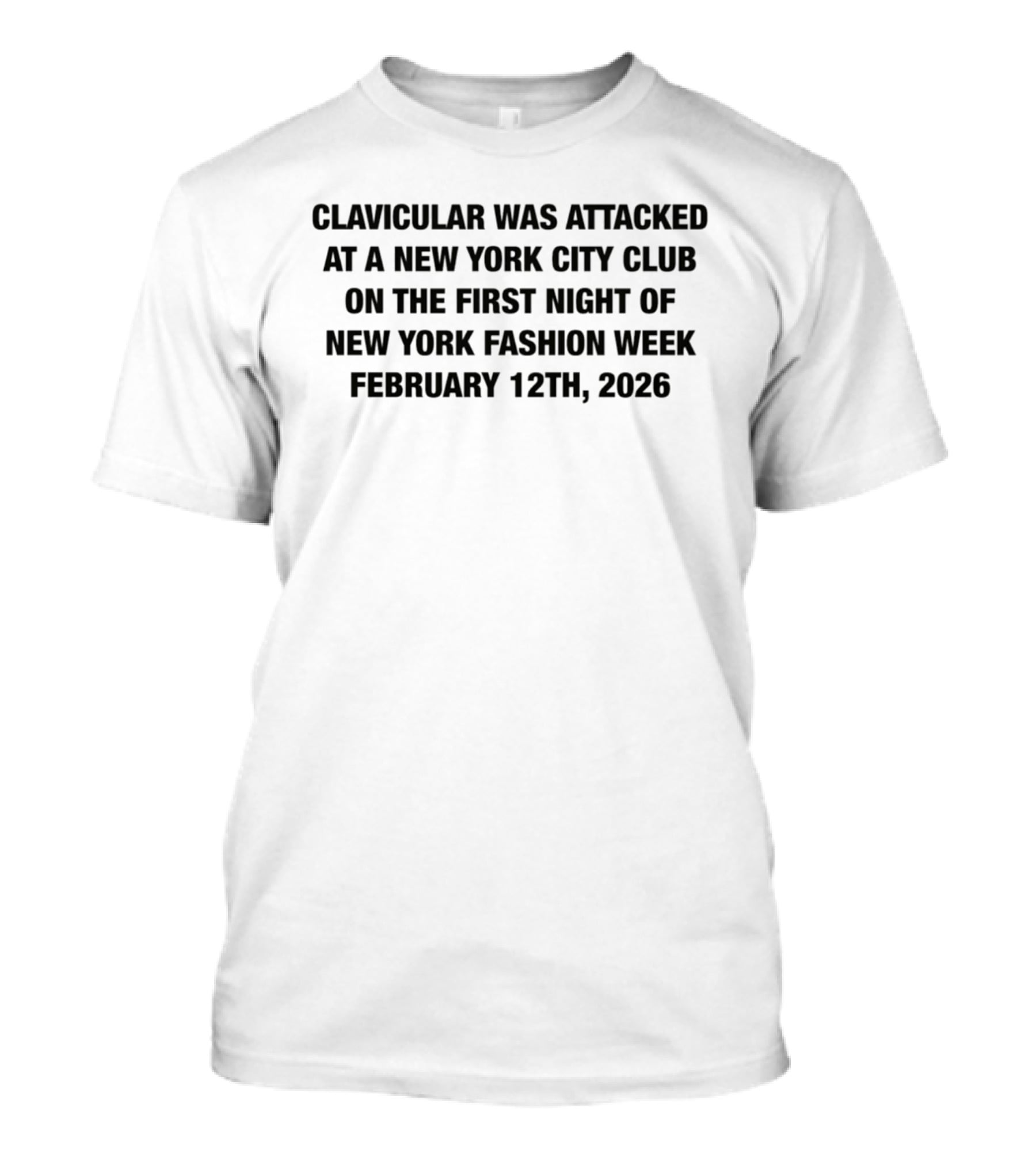 Clavicular Was Attacked At A New York City Club On The First Night Of New York Fashion Week February 12th 2026 T-Shirt
