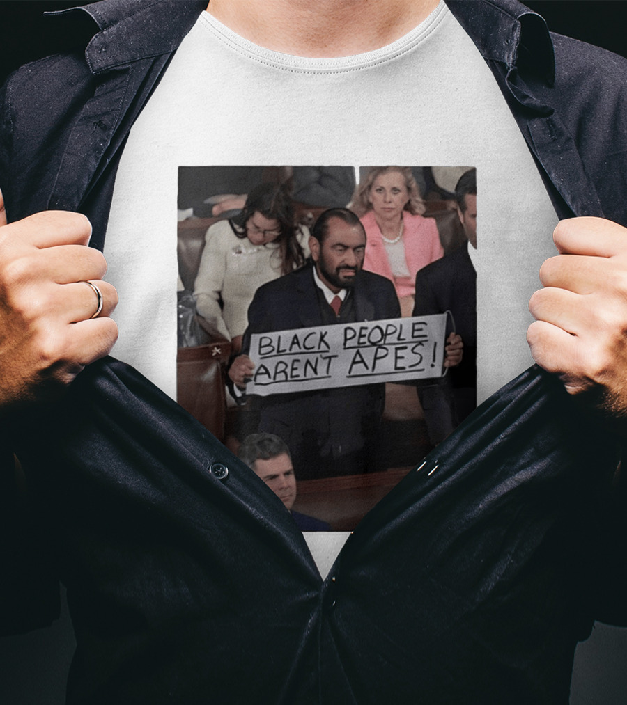 Black People Aren't Apes Sign At State Of The Union Congressman Al Green T-Shirt