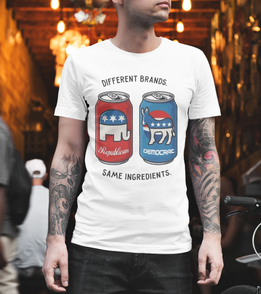 Republican Democrat Different Brands Same Ingredients T-Shirt