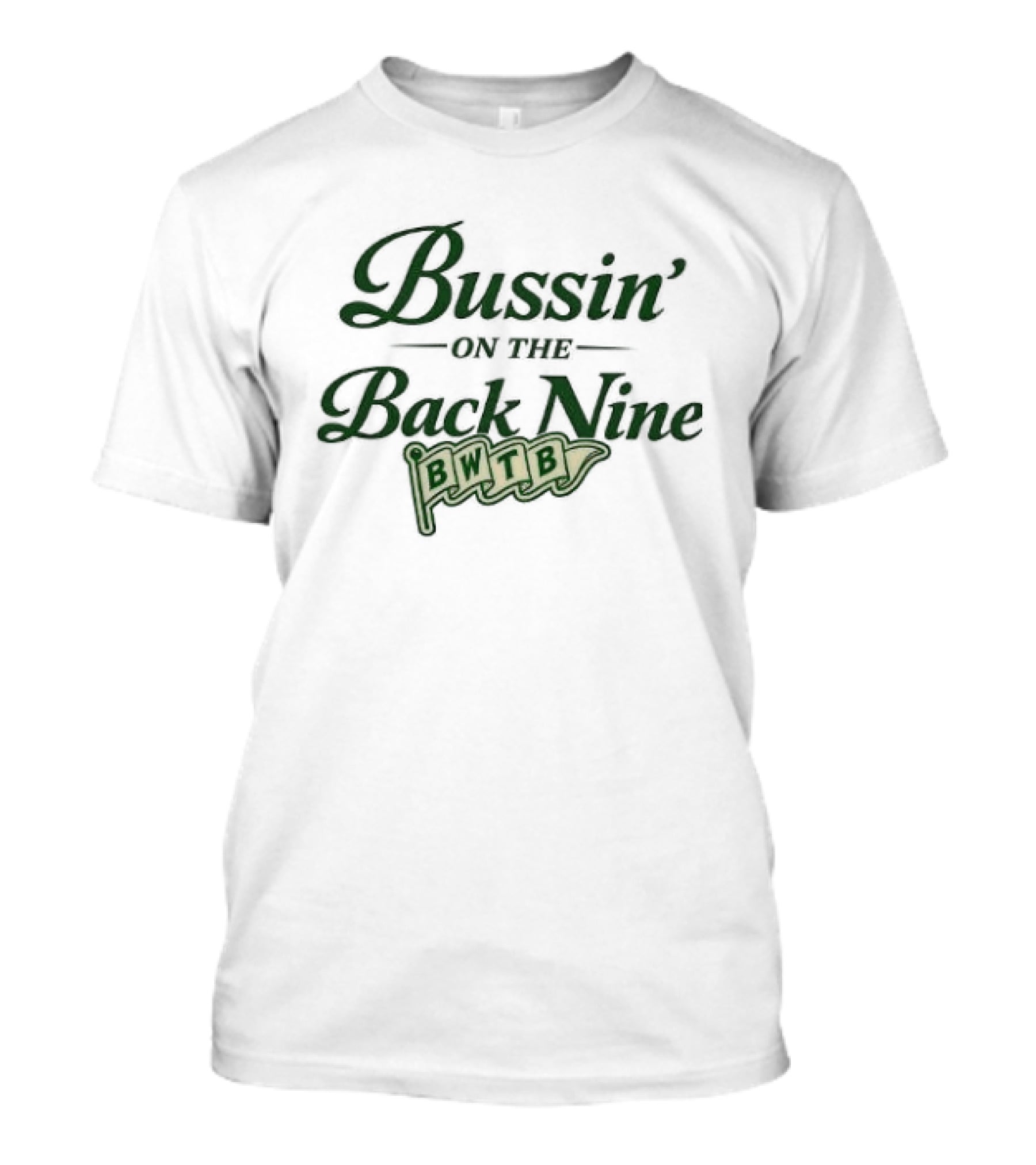 Bussin' On The Back Nine BWTB Flag Team T-Shirt