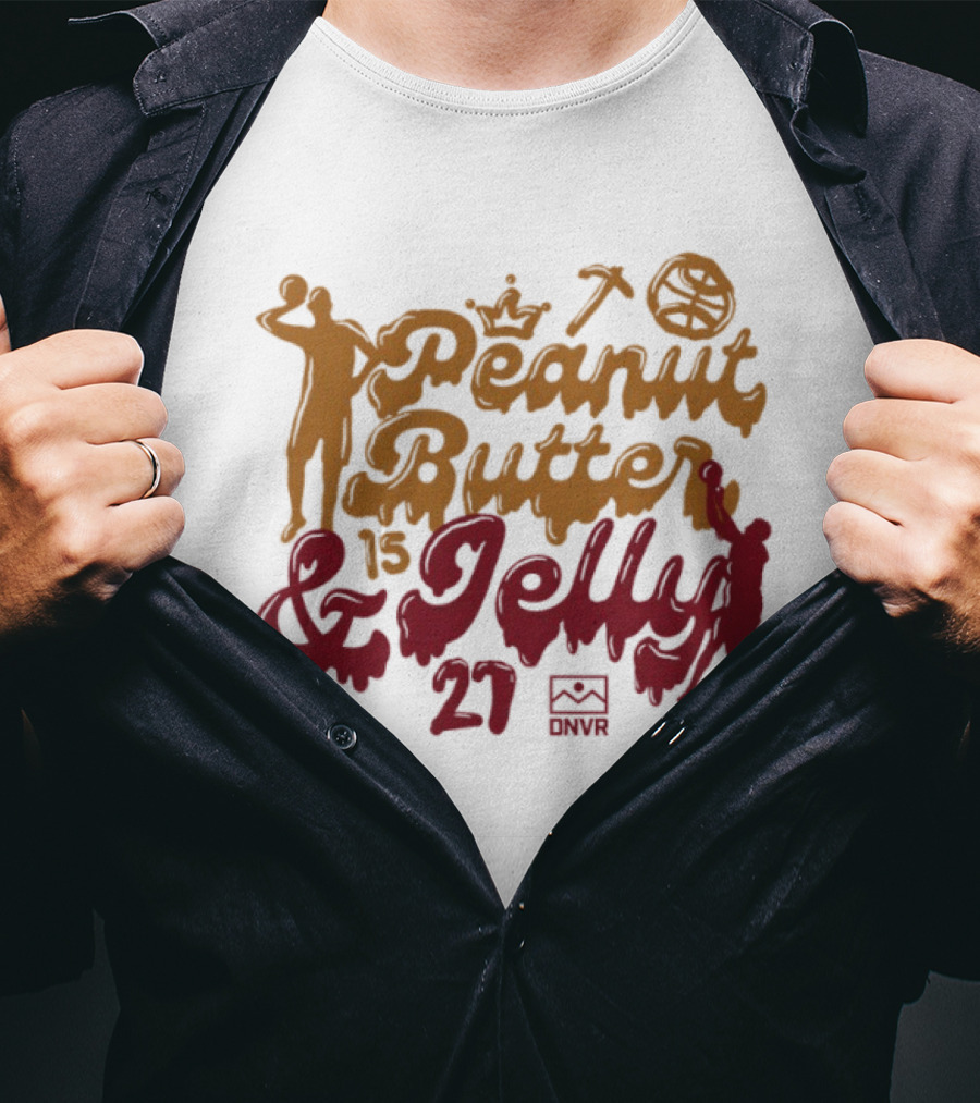 DNVR Peanut Butter And Jelly Basketball Crown 27 Nuggets Fans T-Shirt