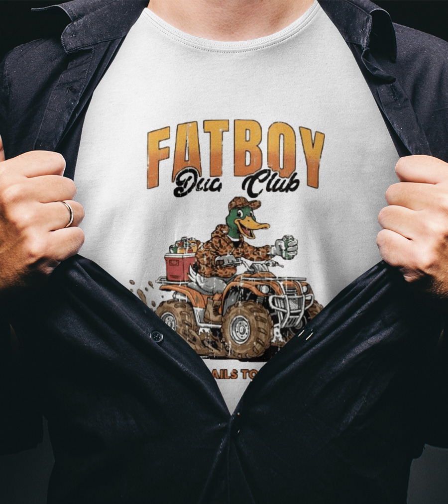 Fat Boy Duck Club Blazin' Trails To The Blind Muddin' Duck Hunter T-Shirt