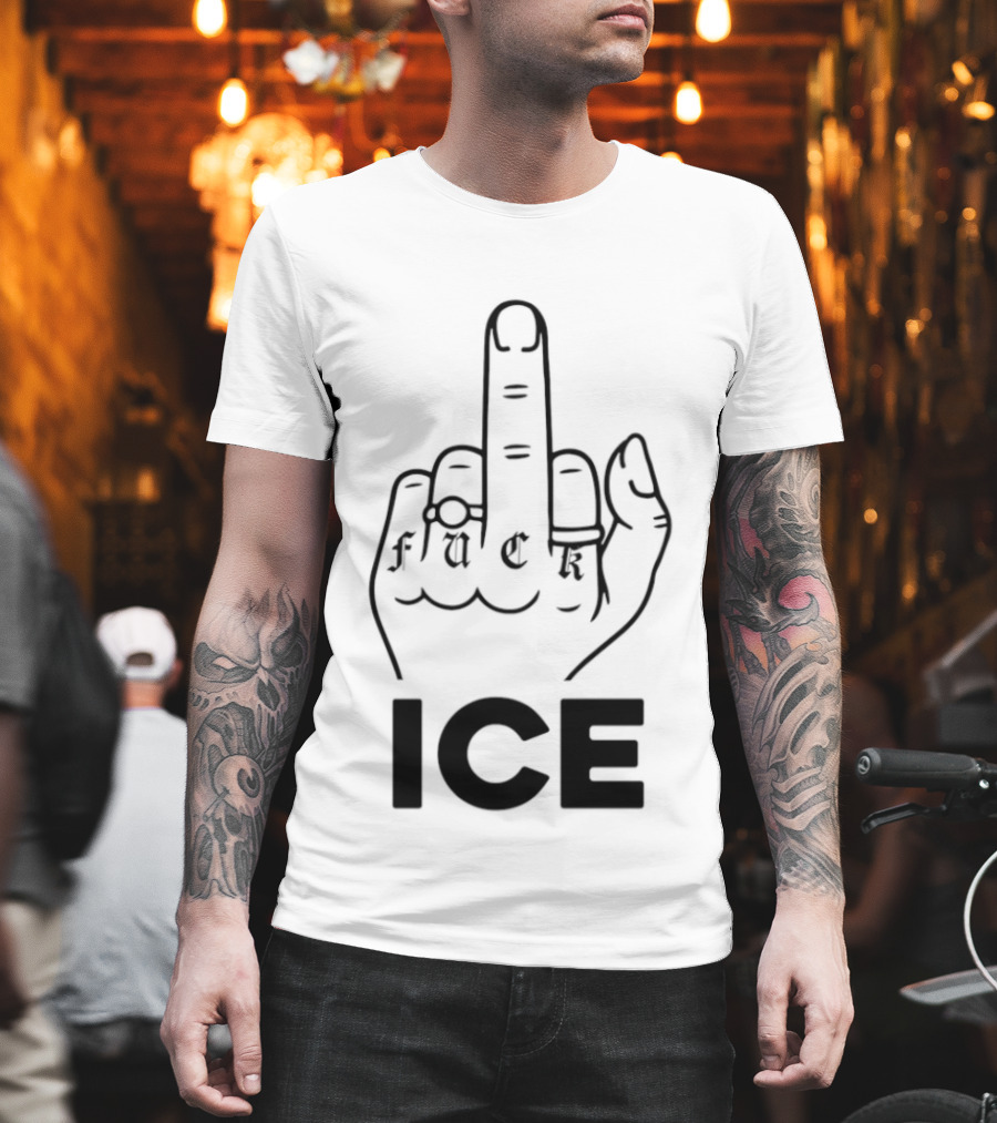 Fuck ICE Middle Finger And T-Shirt