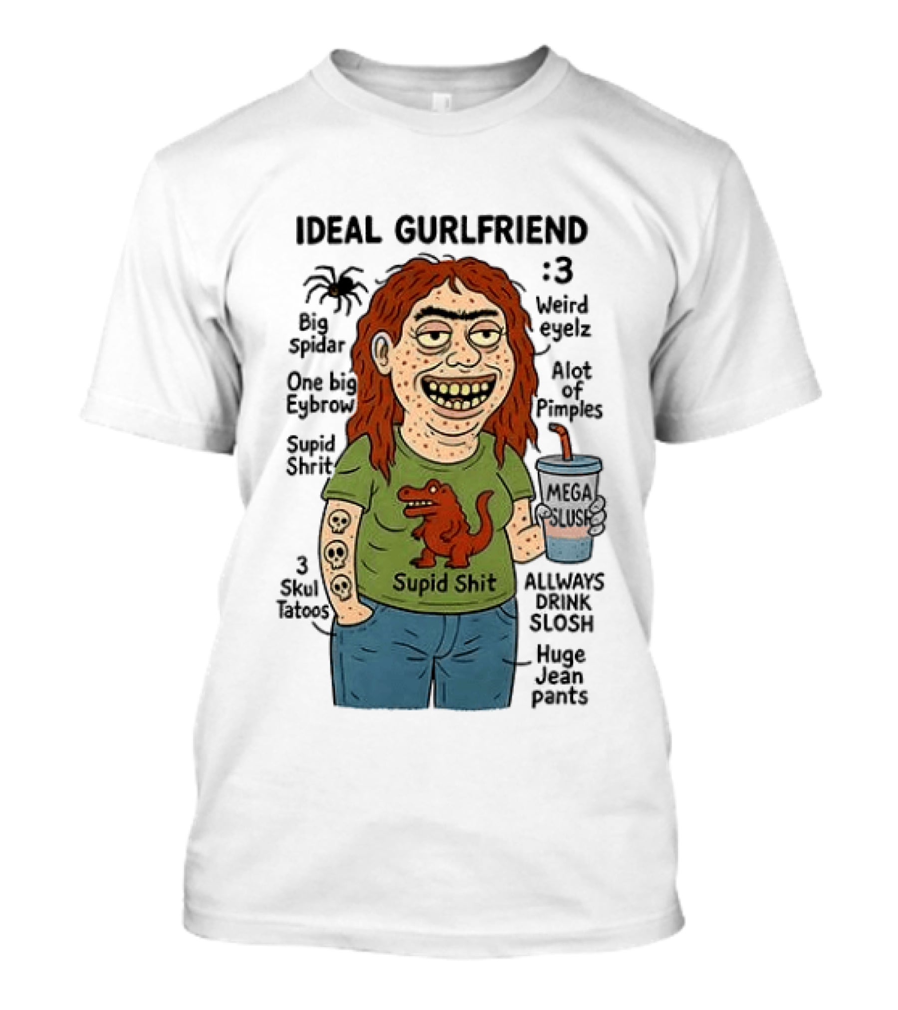 Ideal Gurlfriend Weird Quirk Slush Hug Pants Stupid Shit Dinosaur T-Shirt