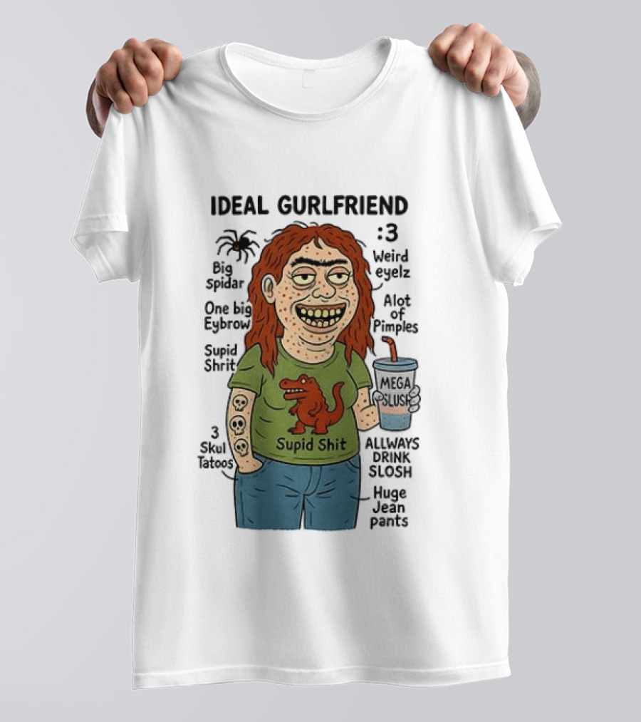 Ideal Gurlfriend Weird Quirk Slush Hug Pants Stupid Shit Dinosaur T-Shirt