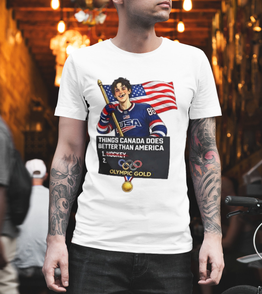 Jack Hughes USA Hockey Olympic Gold Things Canada Does Better Than America T-Shirt