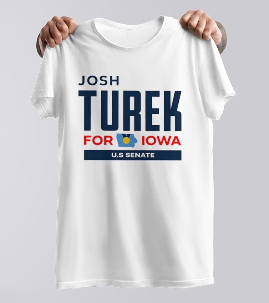 Josh Turek For Iowa US Senate Campaign T-Shirt