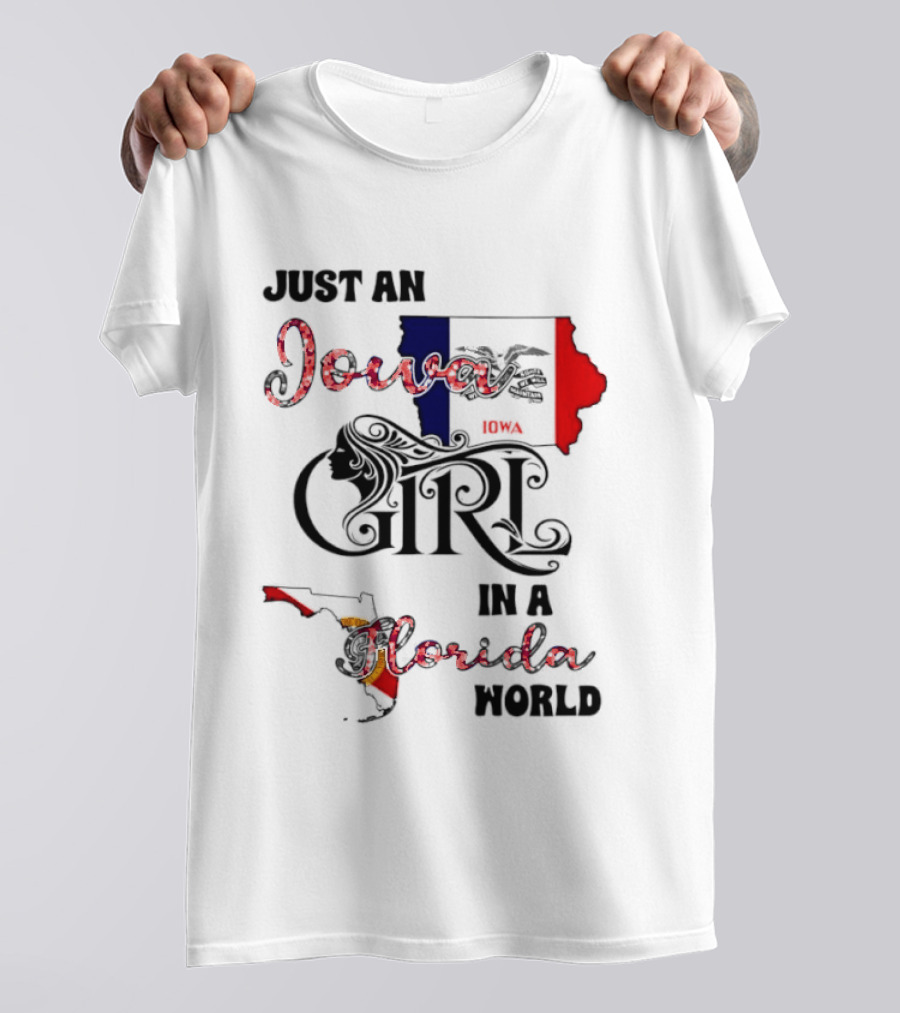 Just An Iowa Girl In A Florida World Map Highlight T-Shirt