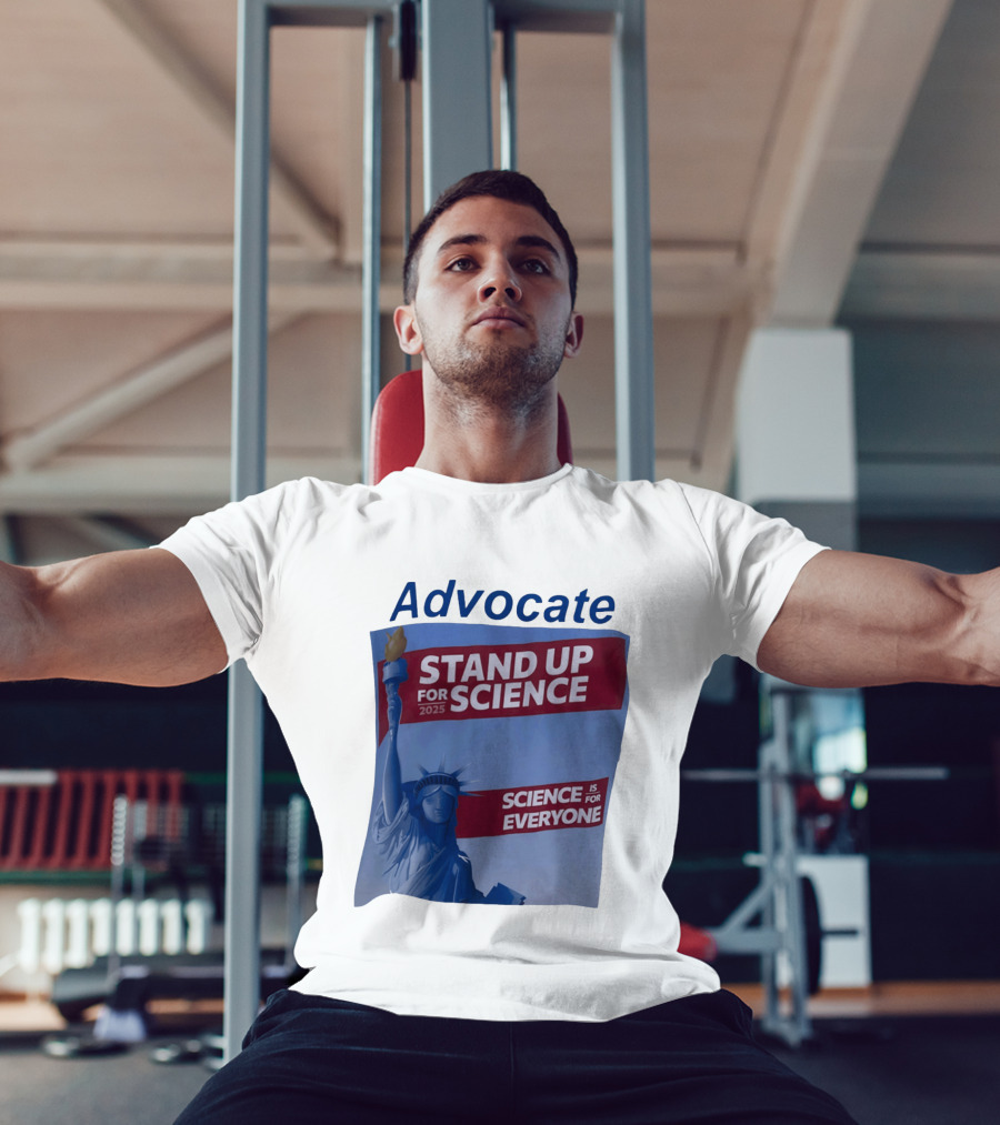 Advocate Stand Up For Science 2025 Science Is For Everyone Statue Of Liberty T-Shirt
