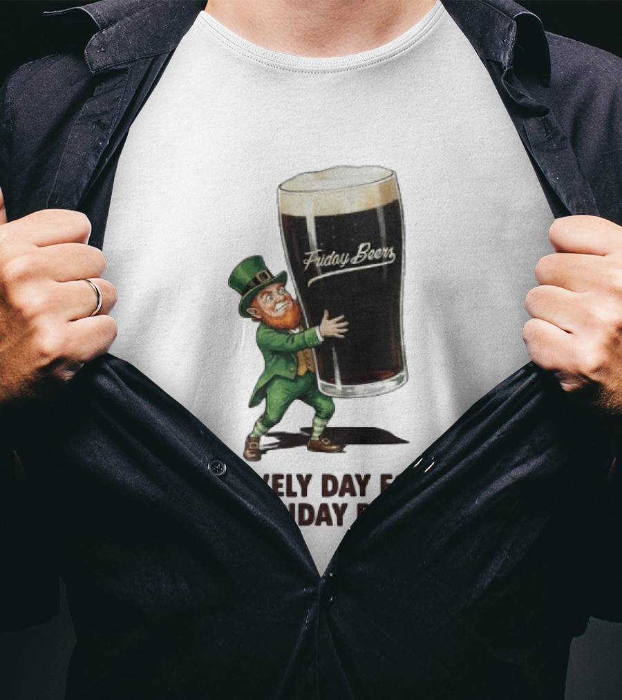 Lovely Day For Friday Beers With Leprechaun T-Shirt