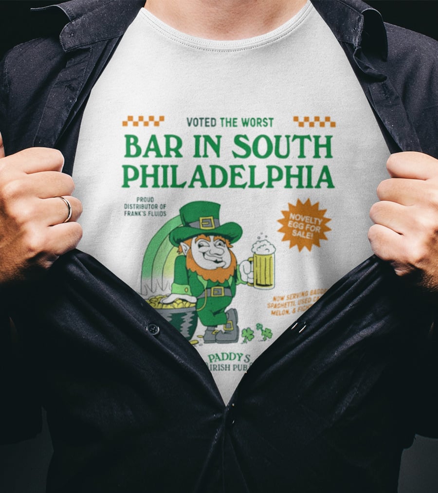 Voted The Worst Bar In South Philadelphia Paddy's Irish Pub St Patrick's Day T-Shirt