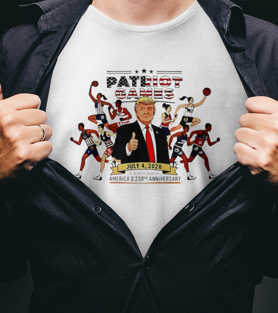 Patriot Games 2026 Trump July 4th Athletics America 250th Anniversary T-Shirt