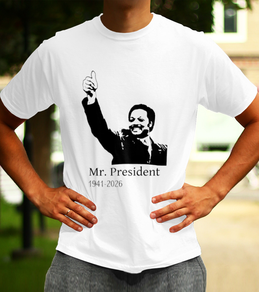 RIP Jesse Jackson Mr. President Memorial 1941 2026 T-Shirt