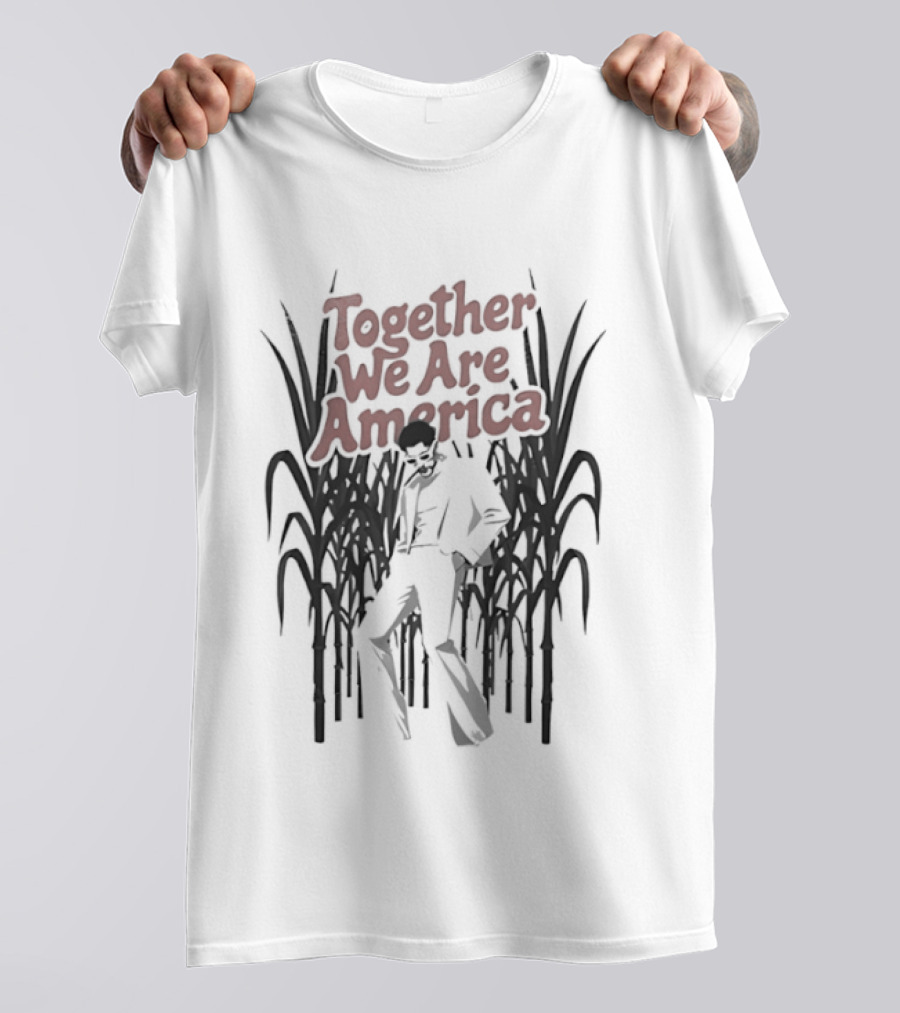 Together We Are America Sugarcane Fields Labor Unity T-Shirt