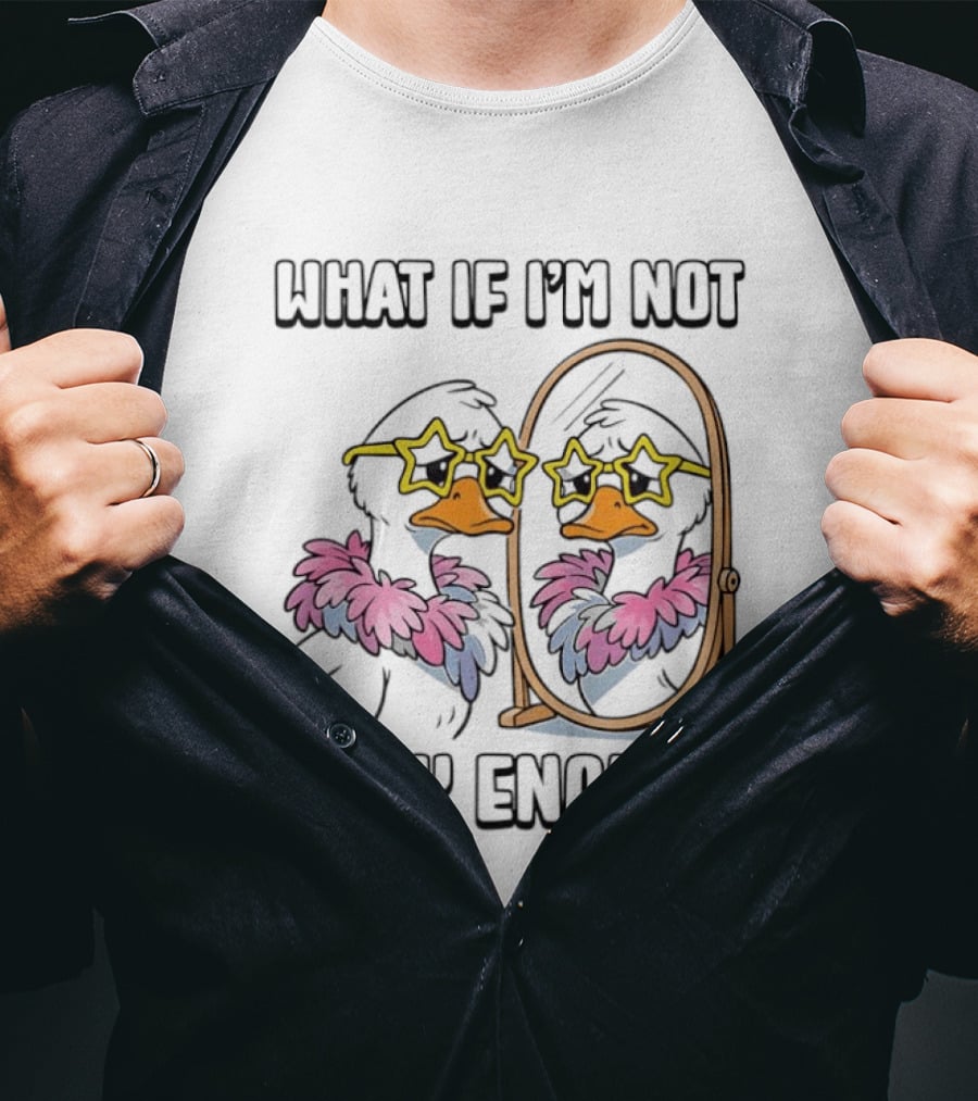 What If I'm Not Silly Enough Duck With Star Glasses And Mirror T-Shirt