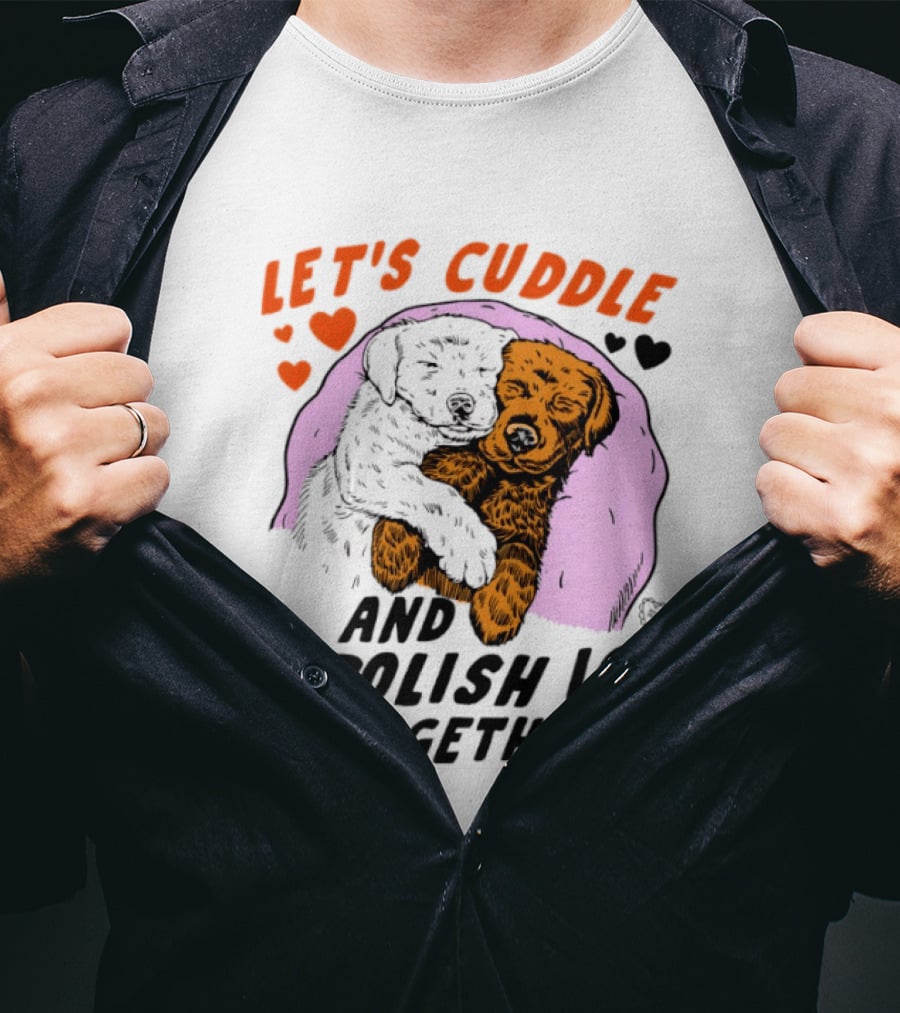 Let's Cuddle And Abolish ICE Together White Dog Holding Yellow Dog T-Shirt