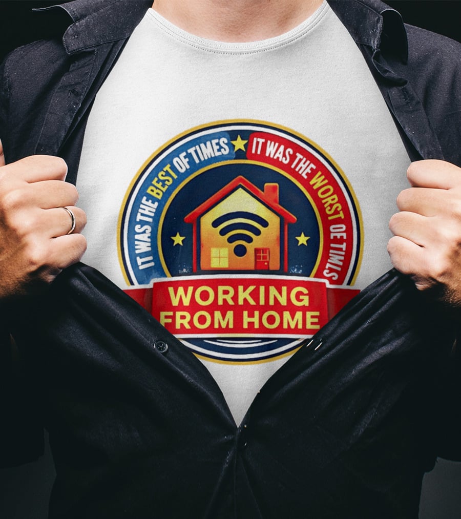 Working From Home It Was The Best Of Times It Was The Worst Of Times WiFi House T-Shirt