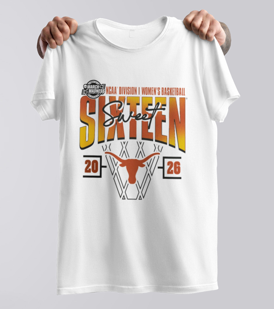 Texas Longhorns 2026 NCAA Division I Women's Basketball March Madness Sweet Sixteen T-Shirt