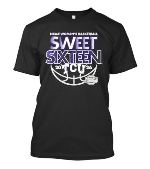 TCU Women's Basketball 2026 NCAA March Madness Sweet Sixteen Basketball T-Shirt
