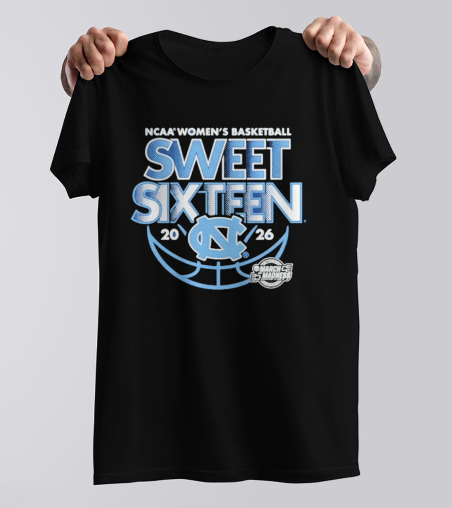 UNC Women's Basketball NCAA Sweet Sixteen 2026 March Madness T-Shirt