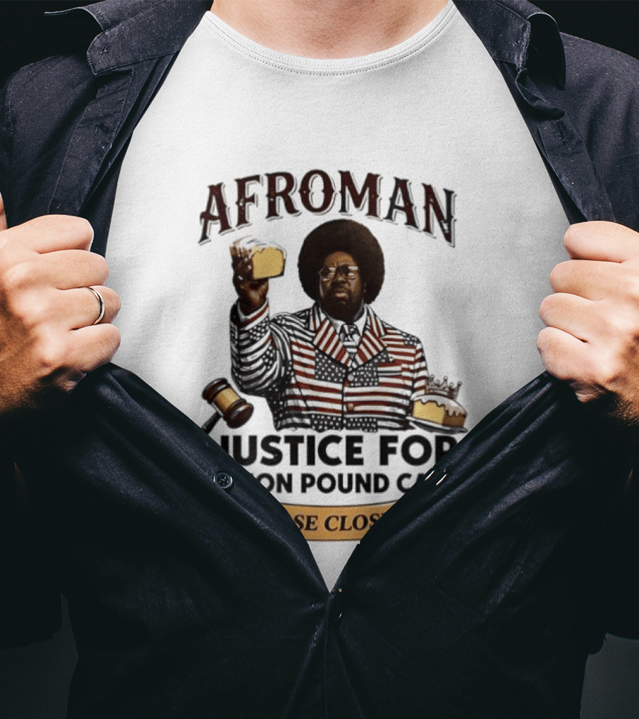 Afroman Justice For Lemon Pound Cake Case Closed T-Shirt