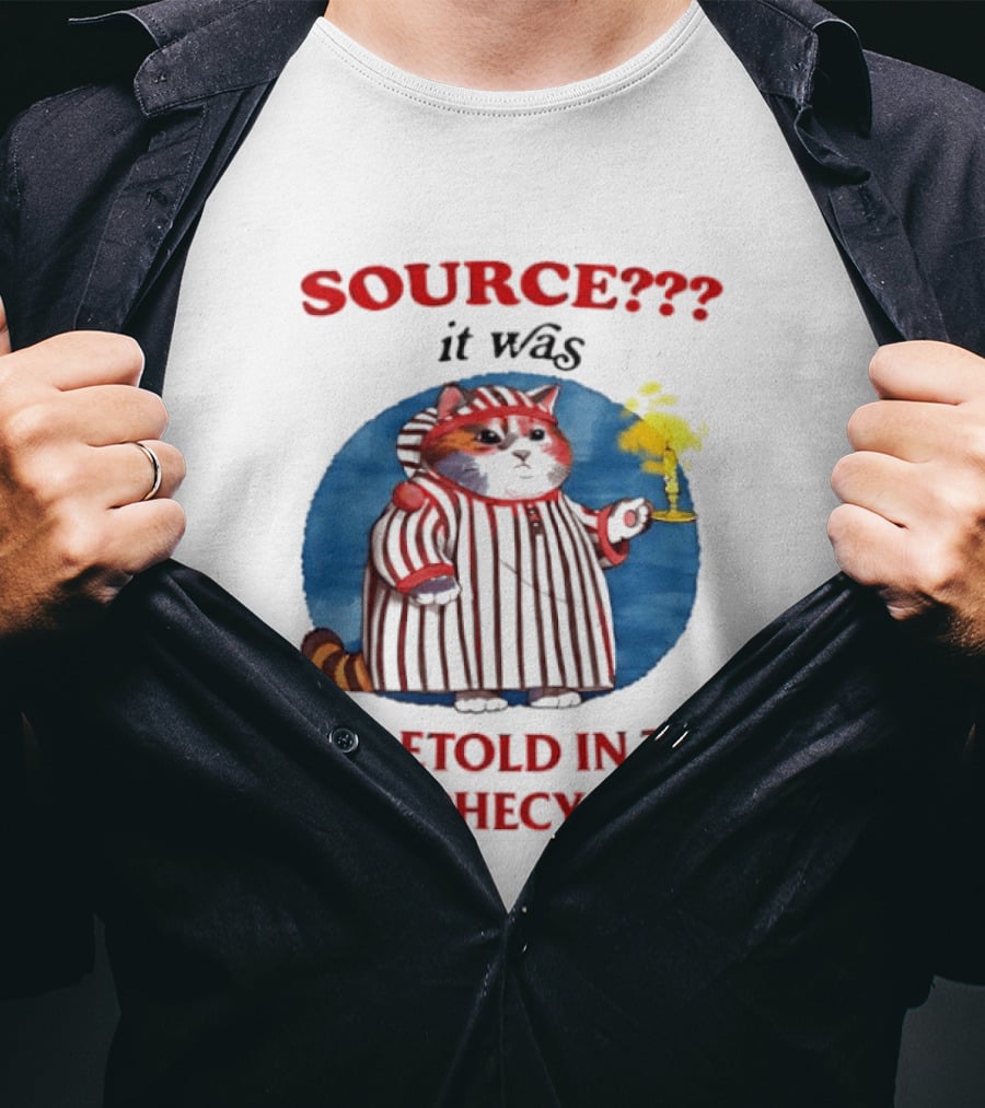 Source It Was Foretold In The Prophecy Bro Cat With Candle T-Shirt