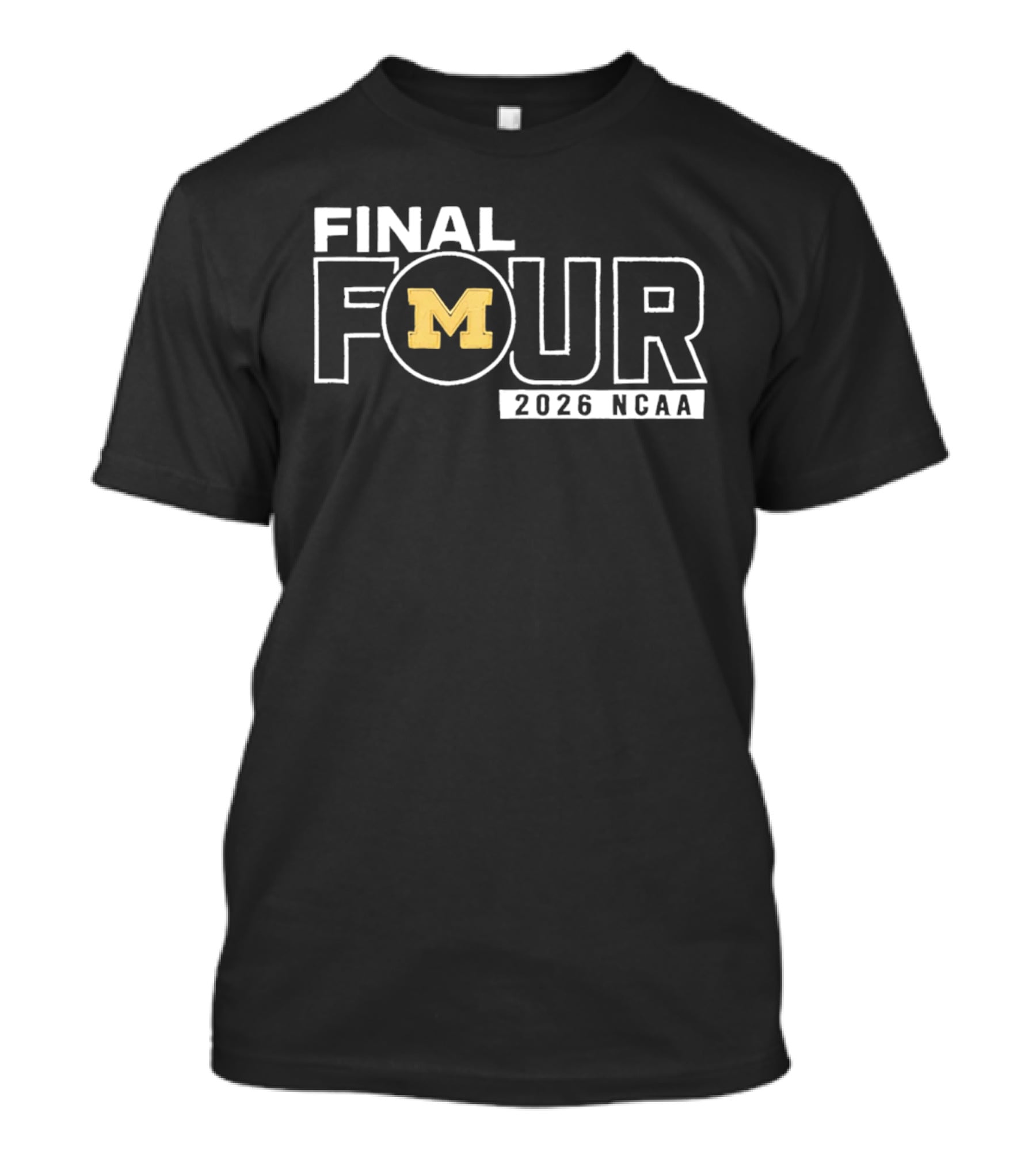 2026 NCAA Final Four Michigan M March Madness T-Shirt