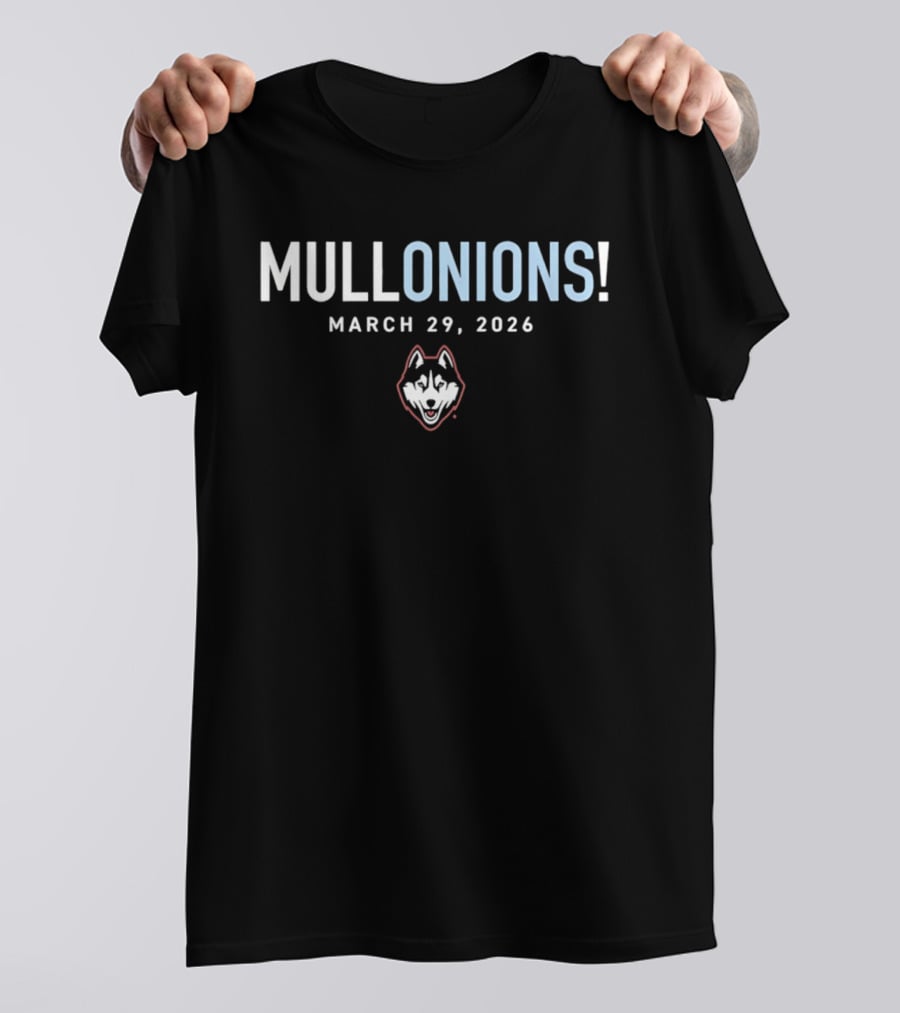 MULLONIONS March 29 2026 UConn Huskies T-Shirt