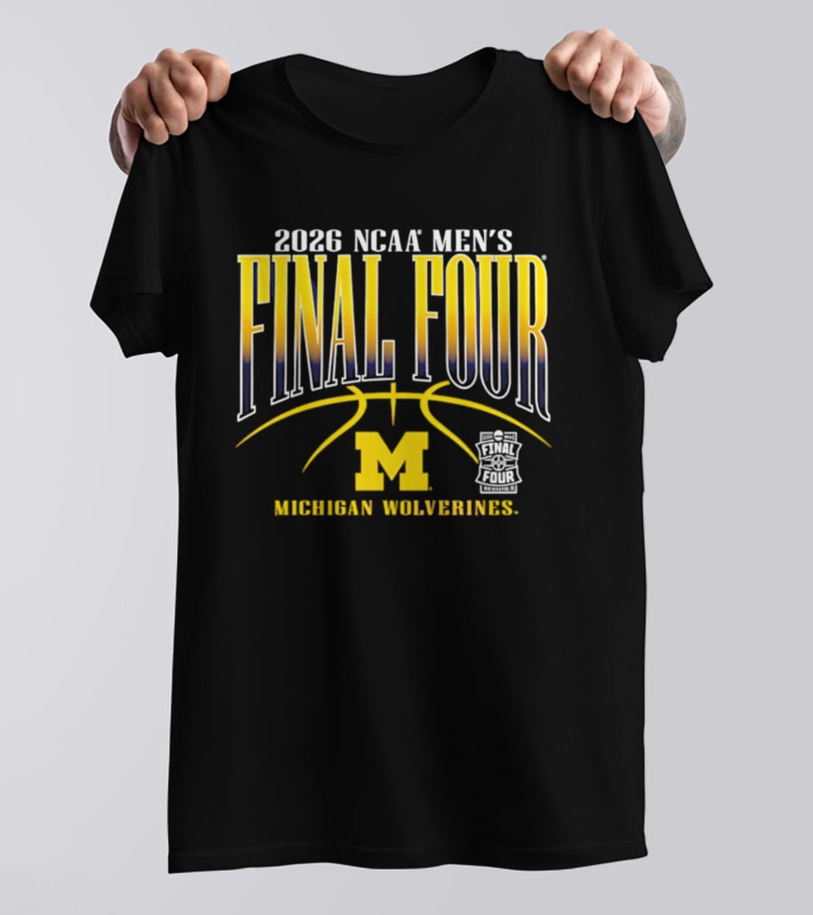 2026 NCAA Men's Final Four Michigan Wolverines Basketball March Madness T-Shirt