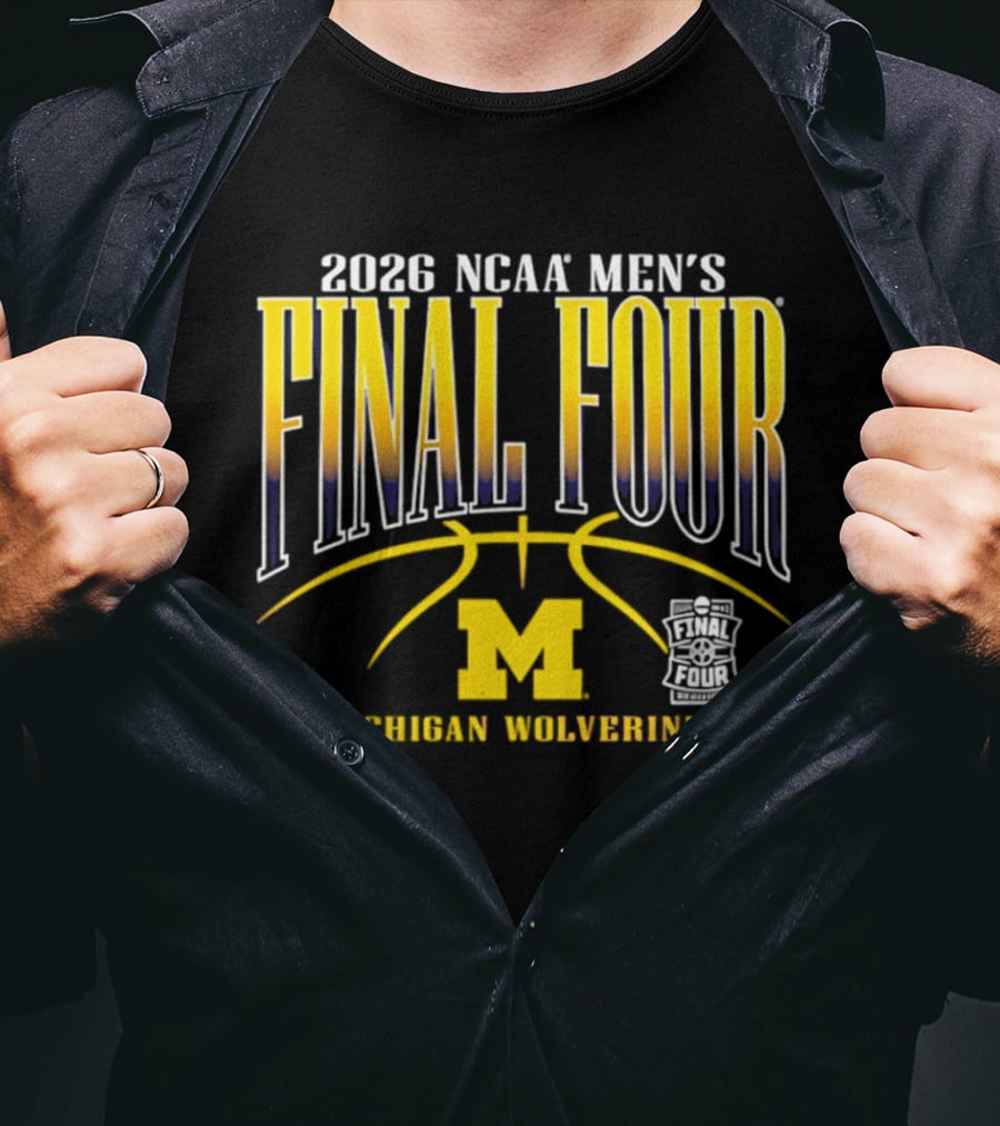 2026 NCAA Men's Final Four Michigan Wolverines Basketball March Madness T-Shirt