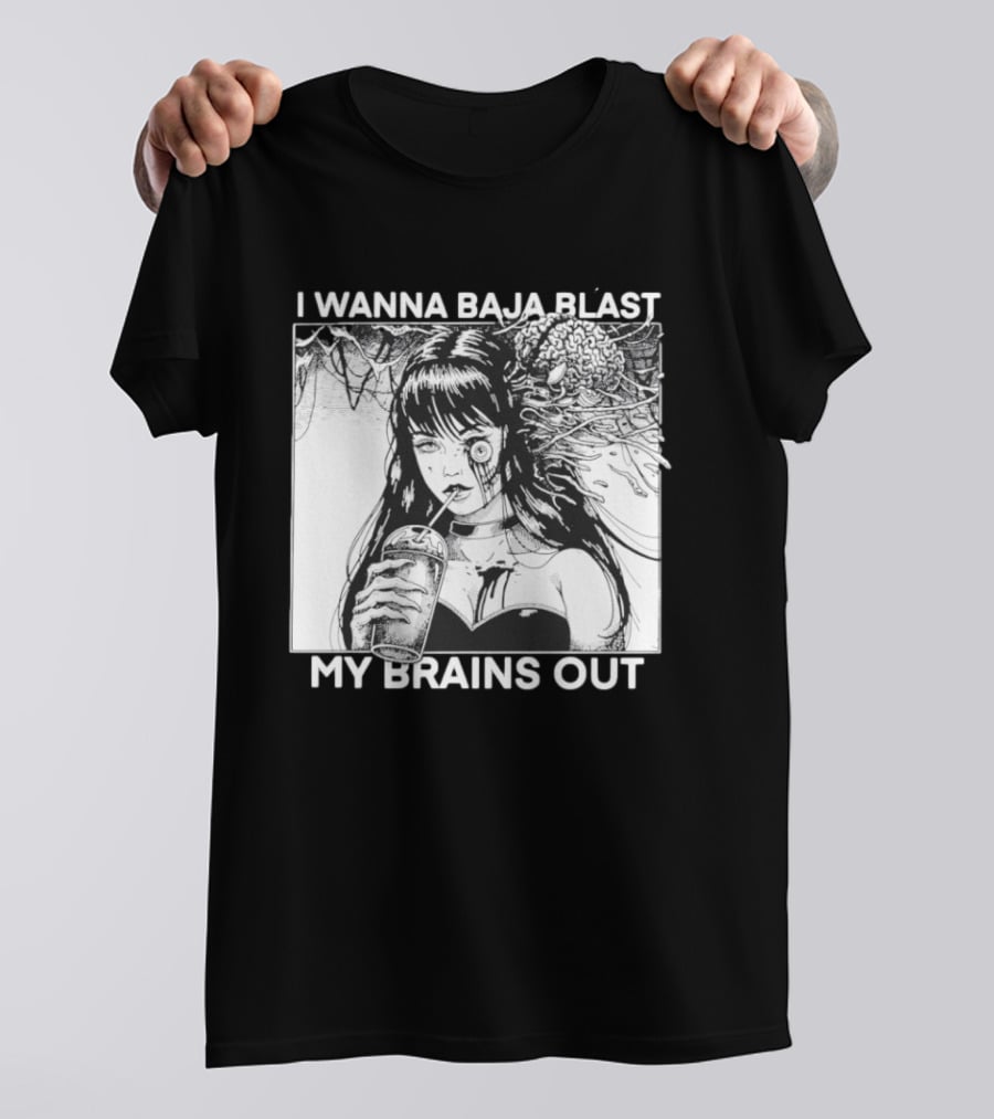 I Wanna Baja Blast My Brains Out Horror Anime T-Shirt